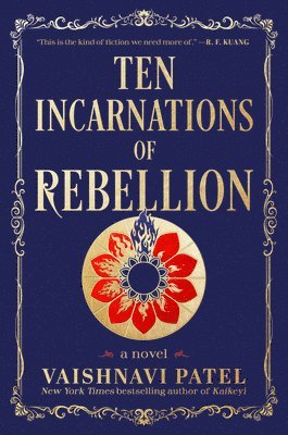 Vaishnavi Patel - Ten Incarnations of Rebellion, Inbunden