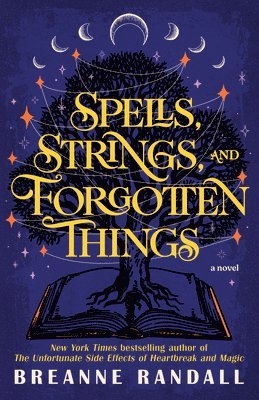 Breanne Randall - Spells, Strings, and Forgotten Things, Häftad