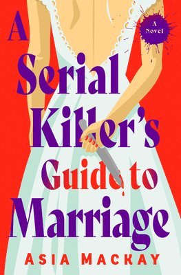 A Serial Killer's Guide to Marriage 1