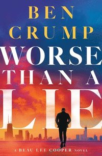 bokomslag Worse Than a Lie: A Beau Lee Cooper Novel