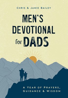 bokomslag Men's Devotional for Dads: A Year of Prayers, Guidance, and Wisdom