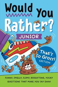 bokomslag Would You Rather? Junior: That's So Gross! Edition