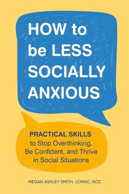 How to be Less Socially Anxious 1