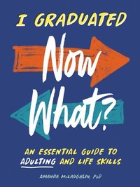 bokomslag I Graduated: Now What?