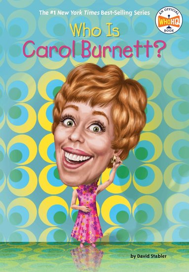 David Stabler, Who HQ - Who Is Carol Burnett?, Inbunden
