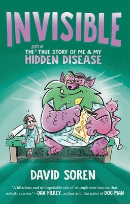 bokomslag Invisible: The (Sort Of) True Story of Me and My Hidden Disease