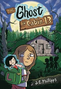 bokomslag The Ghost in Cabin 13 #1: A Graphic Novel