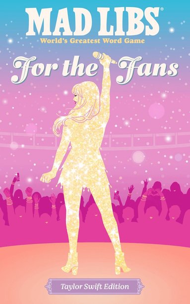 Niki Catherine, Olivia Luchini, Mad Libs - Mad Libs: For the Fans: Taylor Swift Edition, Häftad