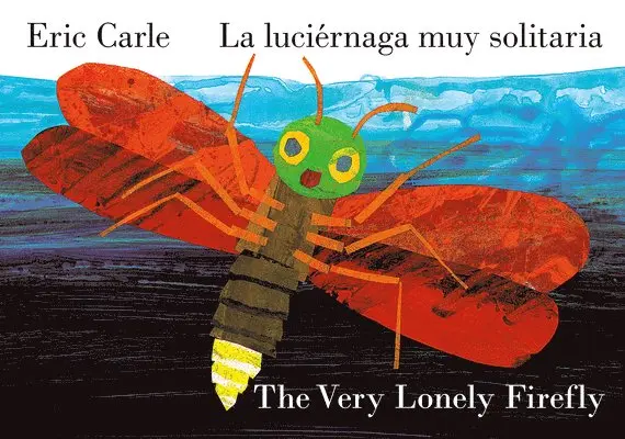 Eric Carle - The Very Lonely Firefly/La Luciérnaga Muy Solitaria (Bilingual English-Spanish Edition), Kartonnage. Tillgänglighet: Lägg i varukorg