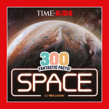bokomslag TIME for Kids: 300 Fantastic Facts!: Space