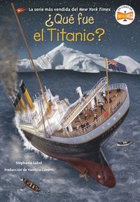 bokomslag Qu fue el Titanic? (What Was the Titanic? Spanish Edition)