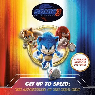 Charlie Moon - Sonic the Hedgehog 3: Get Up to Speed: The Adventures of the Hero Trio, Häftad