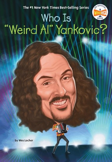 Wes Locher, Who HQ - Who Is "Weird Al" Yankovic?, Häftad