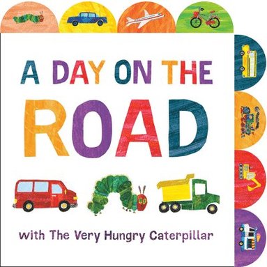 bokomslag A Day on the Road with The Very Hungry Caterpillar