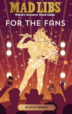 Mad Libs: For the Fans: Beyonce Edition