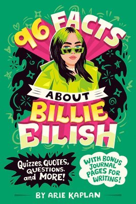 bokomslag 96 Facts about Billie Eilish: Quizzes, Quotes, Questions, and More! with Bonus Journal Pages for Writing!