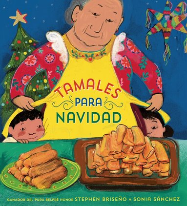 Stephen Briseño, Sonia Sánchez - Tamales para Navidad (Tamales for Christmas Spanish Edition), Inbunden