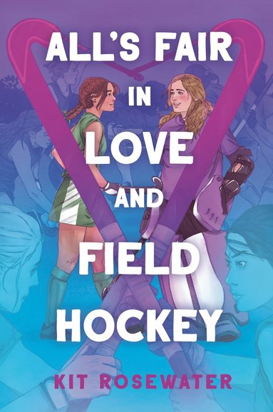 bokomslag All's Fair in Love and Field Hockey