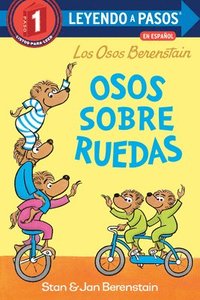 bokomslag Osos Sobre Ruedas (Bears on Wheels Spanish Edition) (Berenstain Bears)