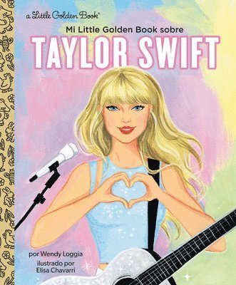 bokomslag Mi Little Golden Book sobre Taylor Swift (My Little Golden Book About Taylor Swift Spanish Edition)