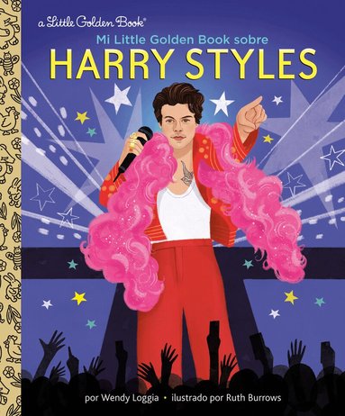 Wendy Loggia, Ruth Burrows - Mi Little Golden Book sobre Harry Styles (My Little Golden Book About Harry Styles Spanish Edition), Inbunden
