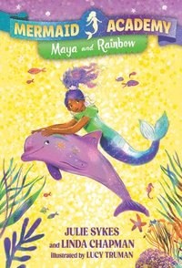 bokomslag Mermaid Academy #3: Maya and Rainbow