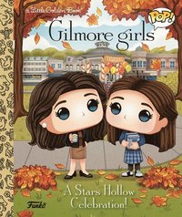 bokomslag Gilmore Girls: A Stars Hollow Celebration! (Funko Pop!)