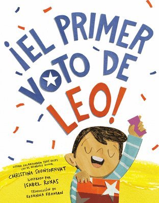 El primer voto de Leo! (Leo's First Vote! Spanish Edition) 1