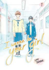 bokomslag I Wanna Be Your Girl Vol. 1