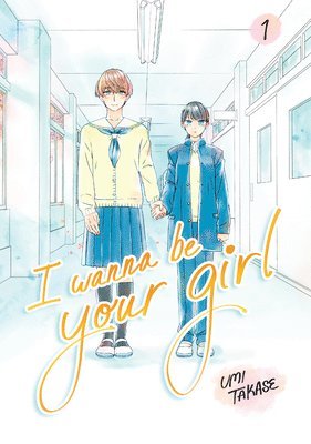 bokomslag I Wanna Be Your Girl Vol. 1