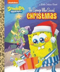bokomslag The Sponge Who Saved Christmas (Spongebob Squarepants)