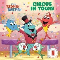 Megan Roth, Random House - Circus in Town (Dr. Seuss's Red Fish, Blue Fish), Häftad