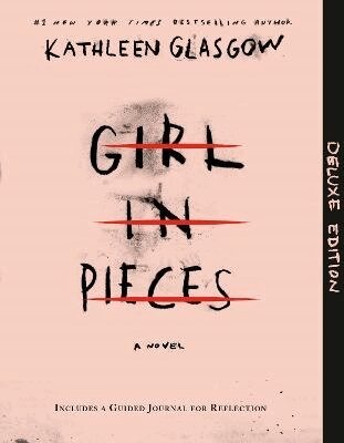 Kathleen Glasgow - Girl in Pieces Deluxe Edition: Includes a Guided Journal for Reflection, Häftad