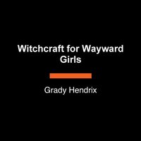 bokomslag Witchcraft for Wayward Girls