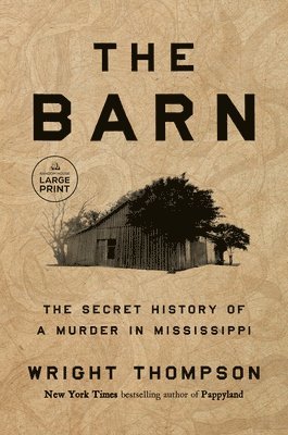 bokomslag The Barn: The Secret History of a Murder in Mississippi