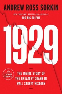 bokomslag 1929: Inside the Greatest Crash in History--And How It Shattered a Nation