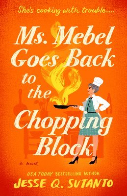 Jesse Q. Sutanto - Ms. Mebel Goes Back to the Chopping Block, Häftad