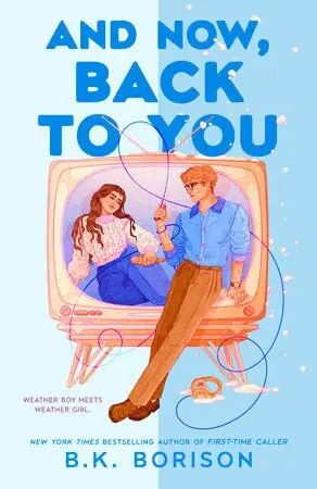 B. K. Borison - And Now, Back to You, Häftad