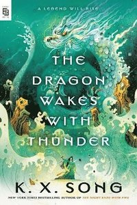 bokomslag The Dragon Wakes with Thunder