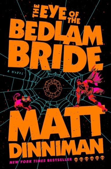 Matt Dinniman - Eye of the Bedlam Bride, Inbunden. Tillgänglighet: Lägg till