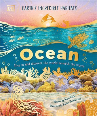 Annie Roth - Ocean: Dive in and Discover the World Beneath the Waves, Inbunden