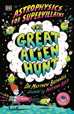 Astrophysics for Supervillains 2 the Great Alien Hunt 1