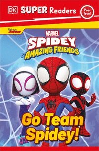 bokomslag DK Super Readers Pre-Level Marvel Spidey and His Amazing Friends Go Team Spidey!