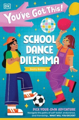 bokomslag You've Got This! School Dance Dilemma: Pick Your Own Adventure