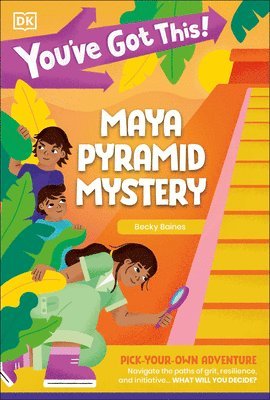 bokomslag You've Got This! Maya Pyramid Mystery