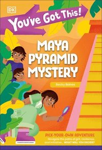 bokomslag You've Got This! Maya Pyramid Mystery