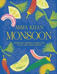 bokomslag Monsoon: Delicious Indian Recipes for Every Day and Season