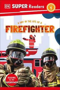 bokomslag DK Super Readers Level 1 a Day in the Life of a Firefighter