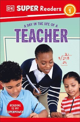 bokomslag DK Super Readers Level 1 a Day in the Life of a Teacher