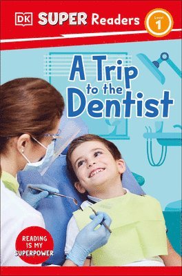 bokomslag DK Super Readers Level 1 a Trip to the Dentist